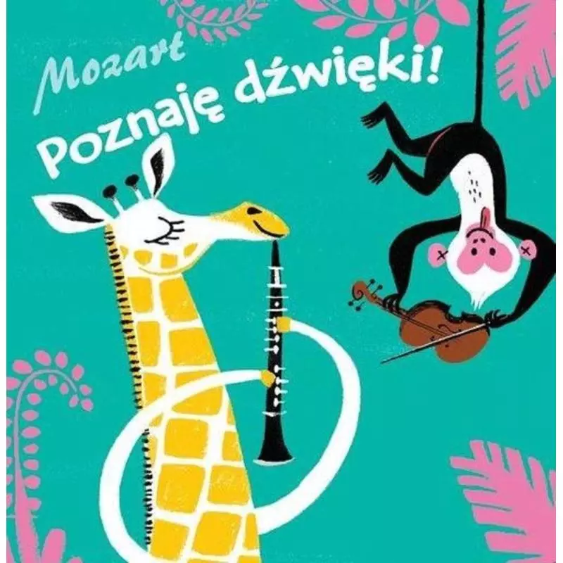 MOZART. POZNAJĘ DŹWIĘKI! - Yoyo Books