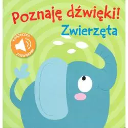 ZWIERZĘTA. POZNAJĘ DŹWIĘKI! - Yoyo Books