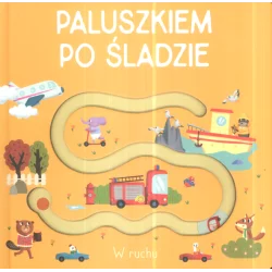 W RUCHU. PALUSZKIEM PO ŚLADZIE - Yoyo Books