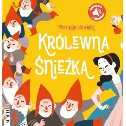 KRÓLEWNA ŚNIEŻKA. POZNAJĘ DŹWIĘKI - Yoyo Books