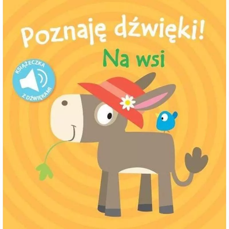 NA WSI. POZNAJĘ DŹWIĘKI! - Yoyo Books