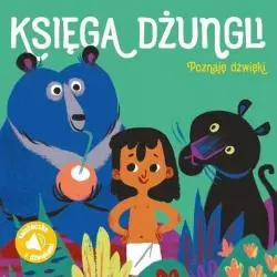 KSIĘGA DŻUNGLI. POZNAJĘ DŹWIĘKI - Yoyo Books