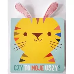 CZY TO MOJE USZY? TYGRYSEK - Yoyo Books