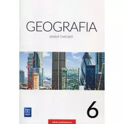 GEOGRAFIA ZESZYT ĆWICZEŃ DLA KLASY 6 SZKOŁY PODSTAWOWEJ - WSiP