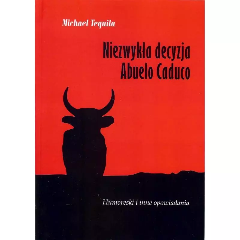 NIEZWYKŁA DECYZJA ABUELO CADUCO. HUMORESKI I INNE OPOWIADANIA - Aspra