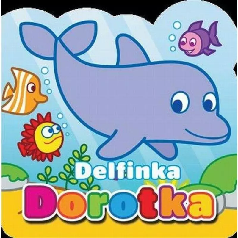 DELFINKA DOROTKA - Yoyo Books