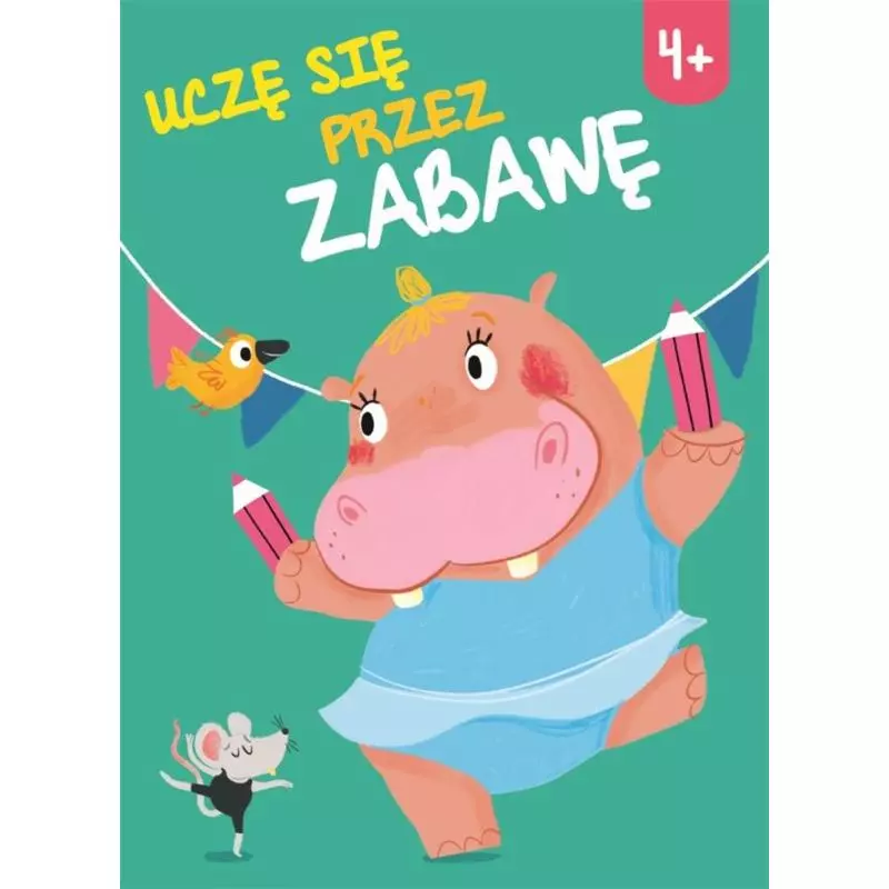 UCZĘ SIĘ PRZEZ ZABAWĘ 4+ - Yoyo Books