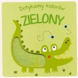 DOTYKAMY KOLORÓW. ZIELONY - Yoyo Books