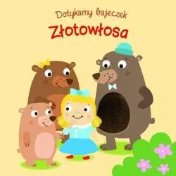 ZŁOTOWŁOSA. DOTYKAMY BAJECZEK - Yoyo Books