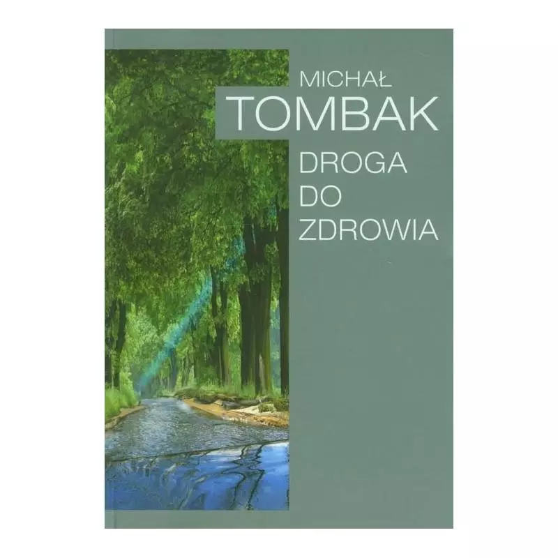 DROGA DO ZDROWIA Tombak Michał - Dekor-Art-Serwis