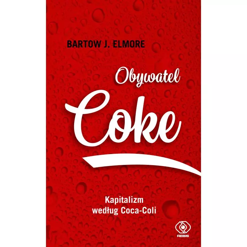 OBYWATEL COKE KAPITALIZM WEDŁUG COCA COLI - Rebis