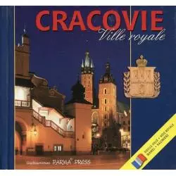 CRACOVIE VILLE ROYALE. WERSJA FRANCUSKA - Parma Press