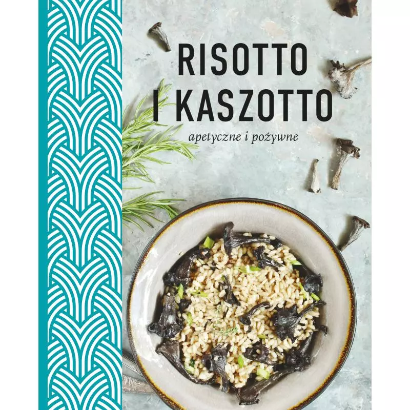 RISOTTO I KASZOTTO APETYCZNE I POŻYWNE - Buchmann