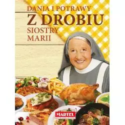 DANIA I POTRAWY Z DROBIU SIOSTRY MARII - Martel