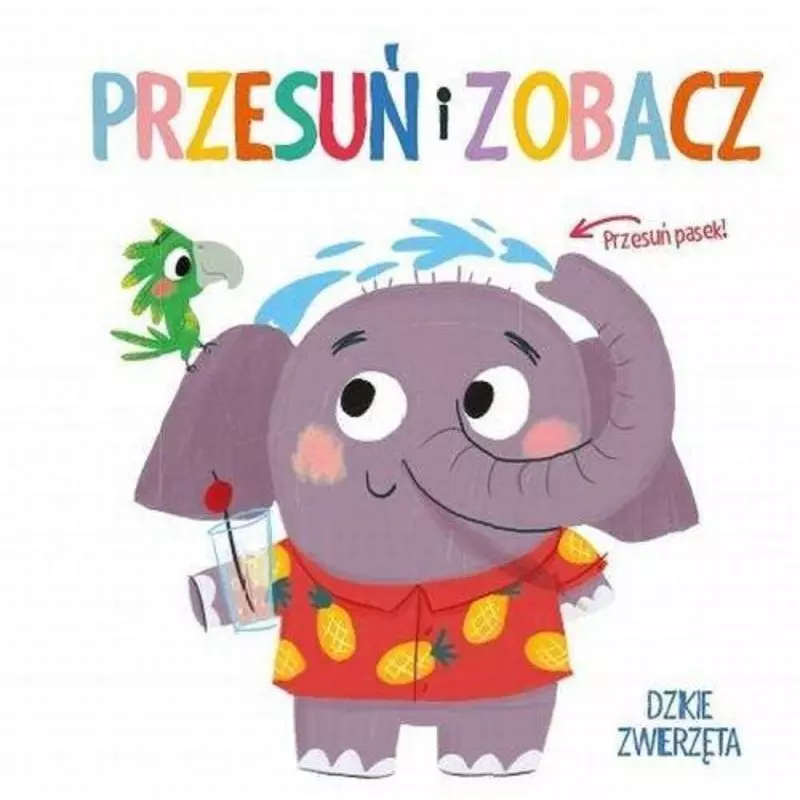 DZIKIE ZWIERZĘTA. PRZESUŃ I ZOBACZ - Yoyo Books