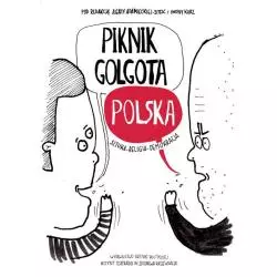 PIKNIK GOLGOTA POLSKA. SZTUKA - RELIGIA - DEMOKRACJA - Wydawnictwo Krytyki Politycznej