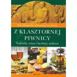 Z KLASZTORNEJ PIWNICY. NALEWKI, WINA I HERBATY ZIOŁOWE - Jedność