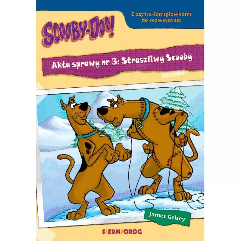 SCOOBY-DOO! STRASZLIWY SCOOBY. AKTA SPRAWY 3 - Siedmioróg