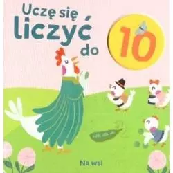 NA WSI. UCZĘ SIĘ LICZYĆ DO 1O - Yoyo Books