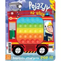 POJAZDY NA ULICY. KSIĄŻECZKA SENSORYCZNA POP IT - Aksjomat