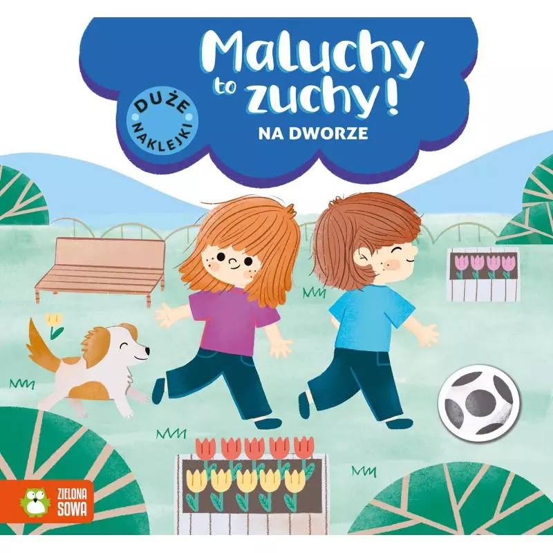 NA DWORZE. MALUCHY TO ZUCHY - Zielona Sowa