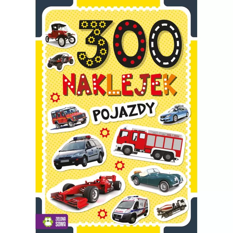 POJAZDY. 300 NAKLEJEK - Zielona Sowa