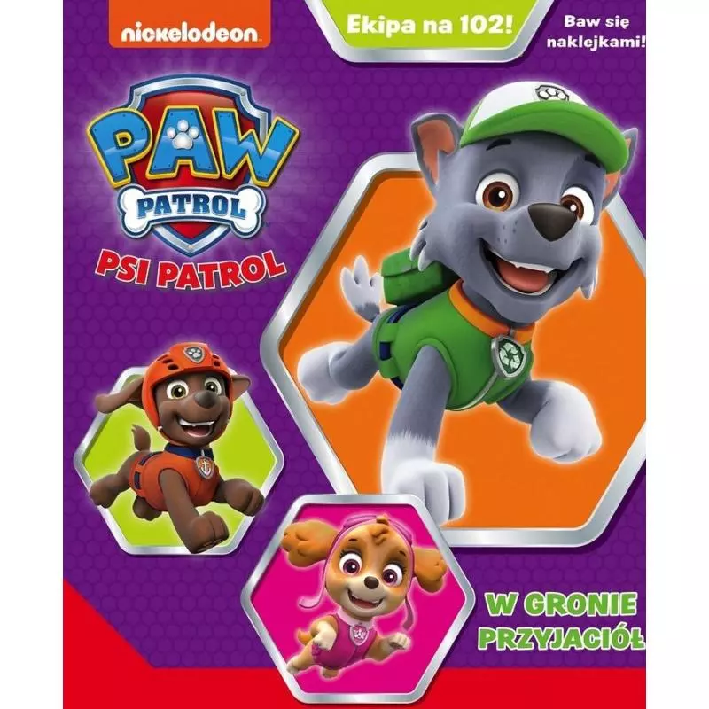 PSI PATROL. EKIPA NA 102! W GRONIE PRZYJACIÓŁ - Media Service Zawada