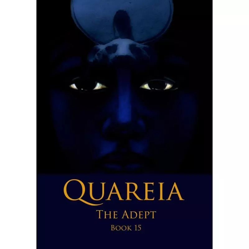 QUAREIA THE ADEPT BOOK 15 - Quareia Publishing