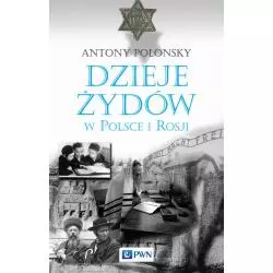 DZIEJE ŻYDÓW W POLSCE I ROSJI - PWN