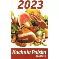 KALENDARZ 2023 ZDZIERAK KUCHNIA POLSKA PORADNIK A6 - o-press