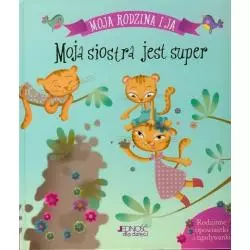 MOJA SIOSTRA JEST SUPER. MOJA RODZINA I JA - Jedność