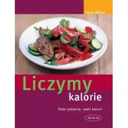 LICZYMY KALORIE. DUŻO JEDZENIA, MAŁO KALORII - Muza