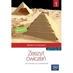 ŚLADAMI PRZESZŁOŚCI. ZESZYT ĆWICZEŃ DO HISTORII DLA GIMNAZJUM - Nowa Era