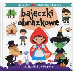 BAJECZKI OBRAZKOWE. OGLĄDAJ, SŁUCHAJ, POWTARZAJ - Wilga