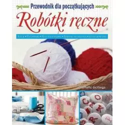 ROBÓTKI RĘCZNE. PRZEWODNIK DLA POCZĄTKUJĄCYCH - Buchmann