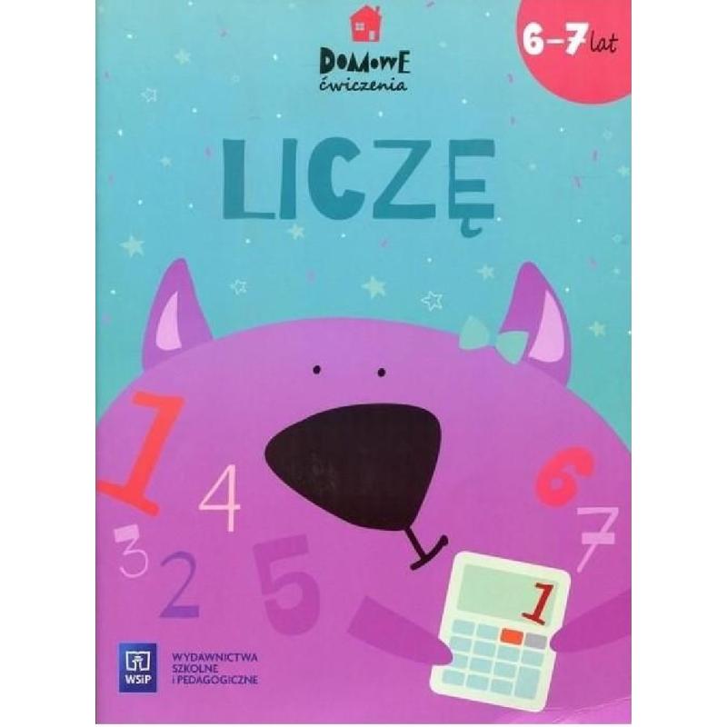 LICZĘ. DOMOWE ĆWICZENIA 6-7 LAT