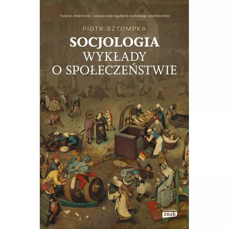 SOCJOLOGIA. WYKŁADY O SPOŁECZEŃSTWIE - Znak Horyzont