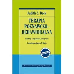 TERAPIA POZNAWCZO-BEHAWIORALNA. PODSTAWY I ZAGADNIENIA SZCZEGÓŁOWE - Wydawnictwo Uniwersytetu Jagiellońskiego