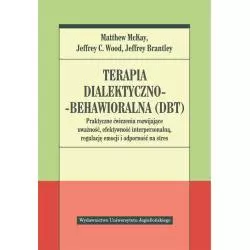 TERAPIA DIALEKTYCZNO-BEHAWIORALNA DBT - Wydawnictwo Uniwersytetu Jagiellońskiego