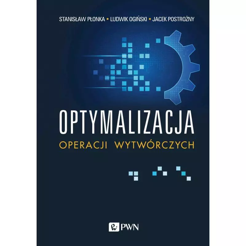 OPTYMALIZACJA OPERACJI WYTWÓRCZYCH - PWN