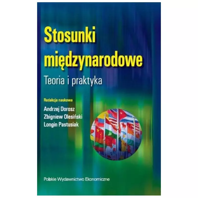 STOSUNKI MIĘDZYNARODOWE. TEORIA I PRAKTYKA - PWE