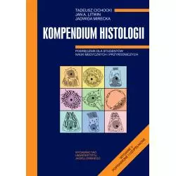 KOMPENDIUM HISTOLOGII. PODRĘCZNIK DLA STUDENTÓW NAUK MEDYCZNYCH I PRZYRODNICZYCH - Wydawnictwo Uniwersytetu Jagiellońskiego