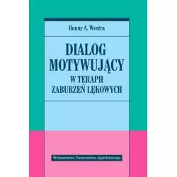 DIALOG MOTYWUJĄCY W TERAPII ZABURZEŃ LĘKOWYCH - Wydawnictwo Uniwersytetu Jagiellońskiego