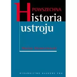 POWSZECHNA HISTORIA USTROJU - PWN