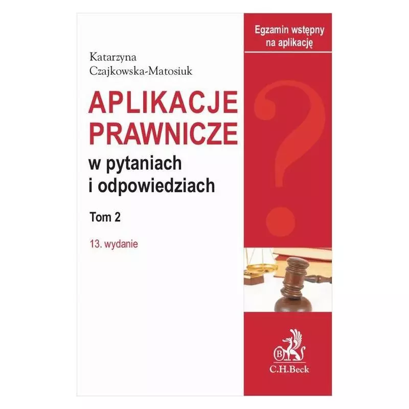 APLIKACJE PRAWNICZE W PYTANIACH I ODPOWIEDZIACH 2 - C.H. Beck