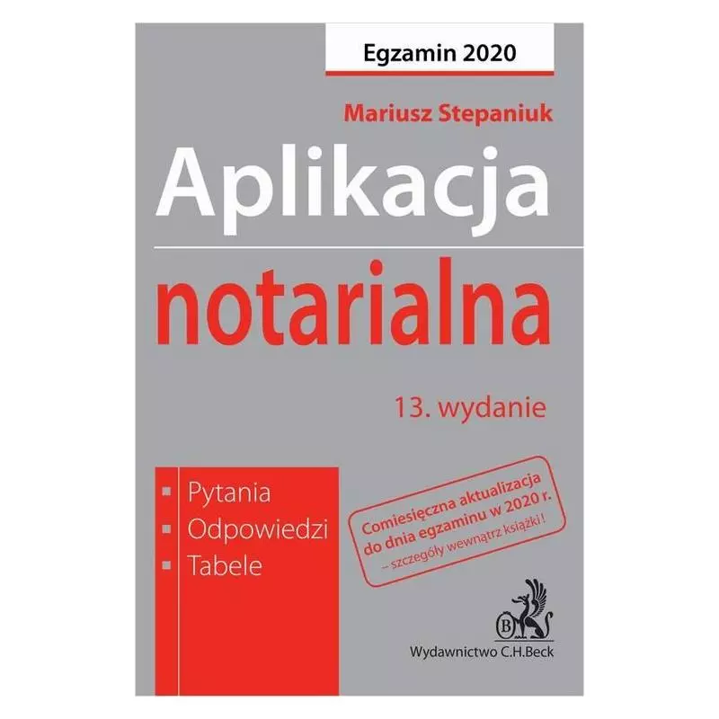 APLIKACJA NOTARIALNA 2020. PYTANIA, ODPOWIEDZI, TABELE - C.H. Beck