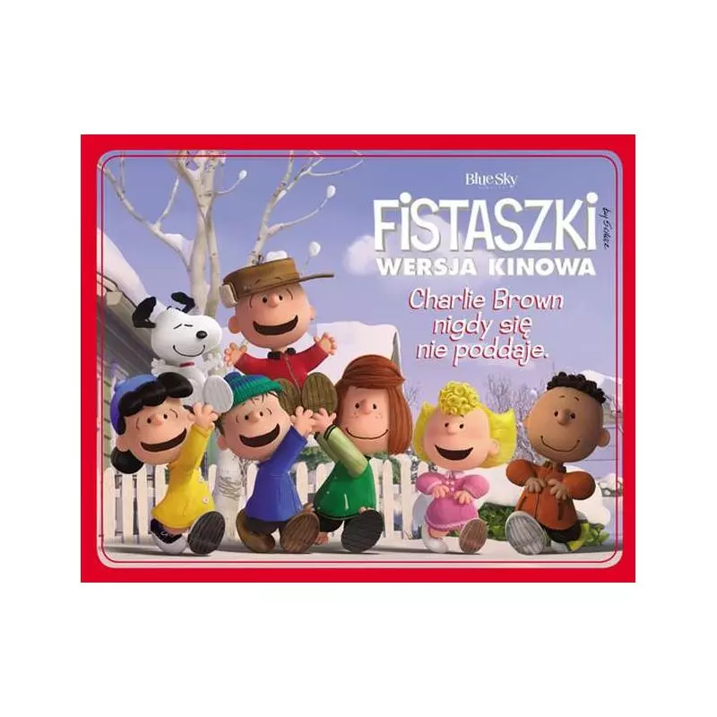 CHARLIE BROWN NIGDY SIĘ NIE PODDAJE FISTASZKI WERSJA KINOWA Charlesa M. Schulza - JUKA-91