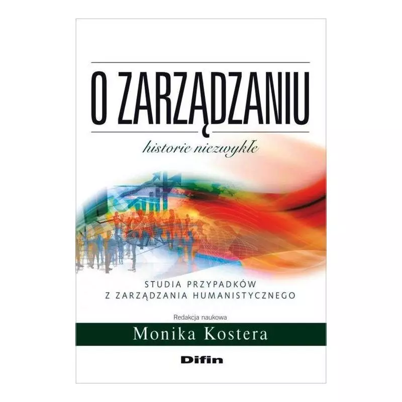 O ZARZĄDZANIU HISTORIE NIEZWYKŁE - Difin