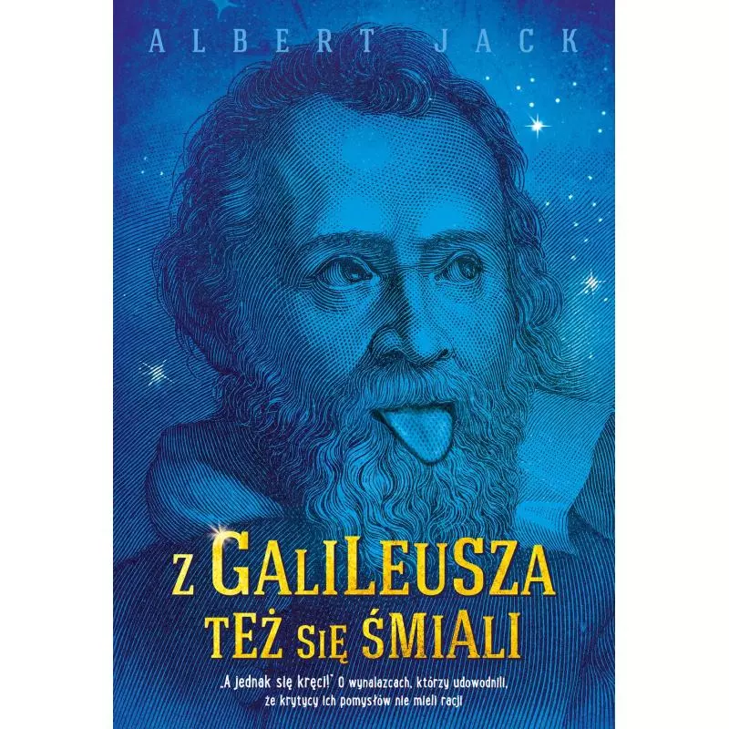 Z GALILEUSZA TEŻ SIĘ ŚMIALI Albert Jack - Muza