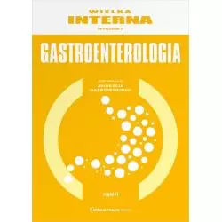 GASTROENTEROLOGIA 2. WIELKA INTERNA - Medical Tribune Polska